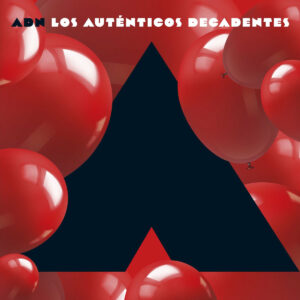 LOS AUTENTICOS DECADENTES - ADN A (LP)
