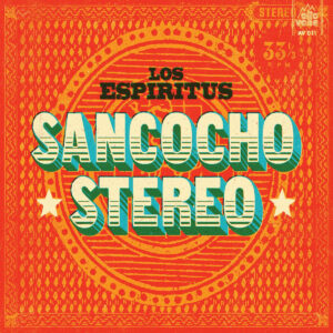 Los Espiritus-Sancocho Stereo