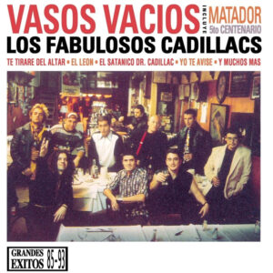 Los Fabulosos Cadillacs-Vasos Vacíos