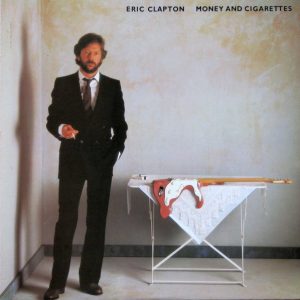 ERIC CLAPTON  - MONEY AND CIGARETTES (LP)