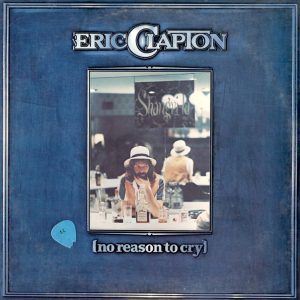 ERIC CLAPTON  - NO REASON TO CRY (LP)
