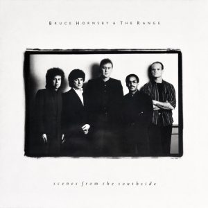 BRUCE HORNSBY & THE RANGE - SCENES FROM THE SOUTHSIDE (LP)