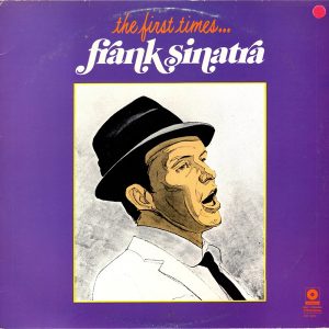 FRANK SINATRA - THE FIRST TIMES (LP)