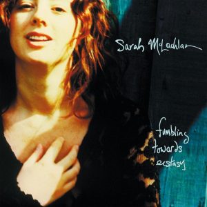 SARAH McLACHLAN - FUMBLING TOWARDS ECSTASY (LP)